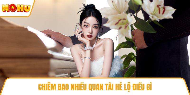 Chiêm bao nhiều quan tài hé lộ điều gì